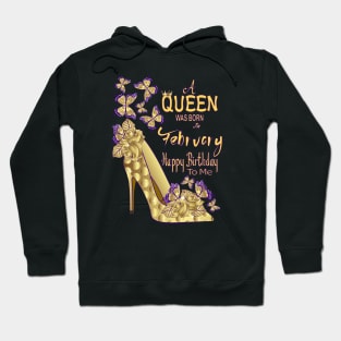 A Queen Was born In February Hoodie